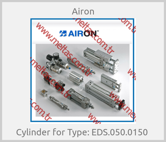 Airon-Cylinder for Type: EDS.050.0150 