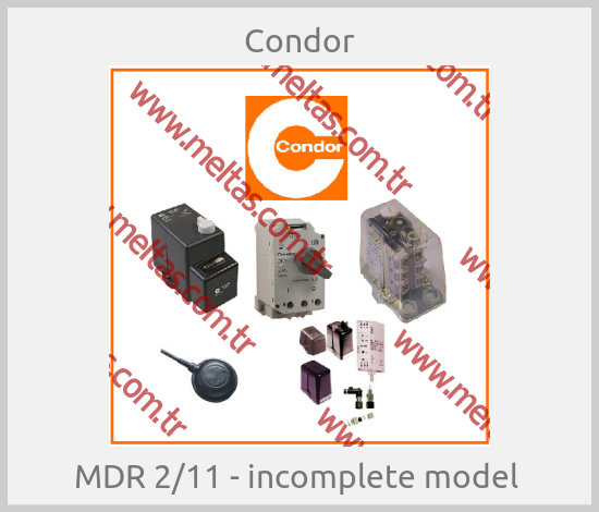 Condor-MDR 2/11 - incomplete model 