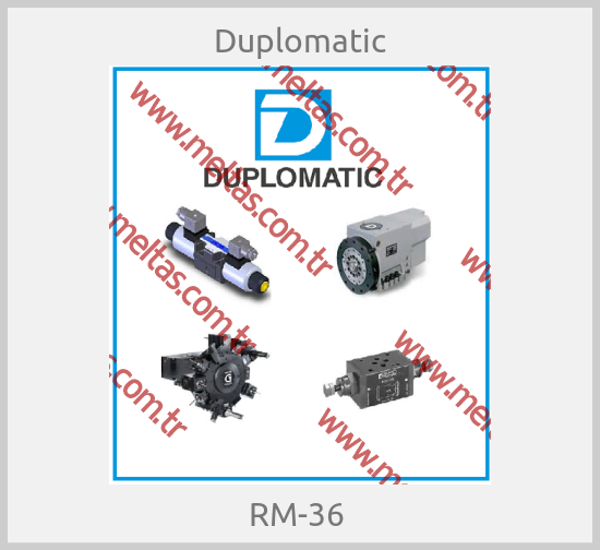 Duplomatic - RM-36 
