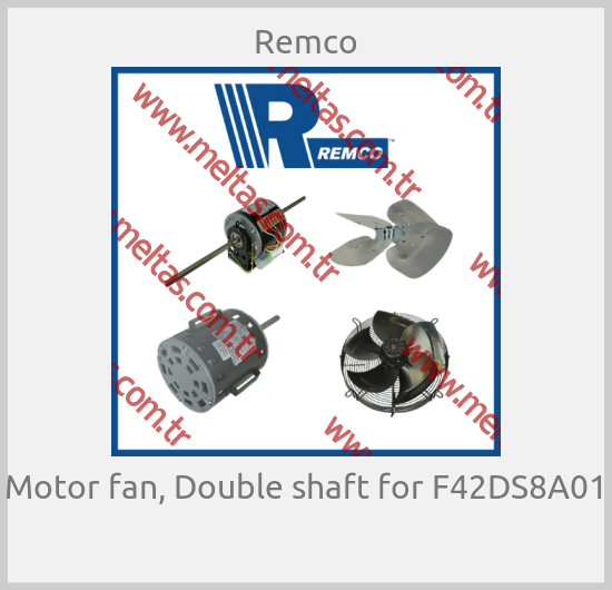 Remco - Motor fan, Double shaft for F42DS8A01 