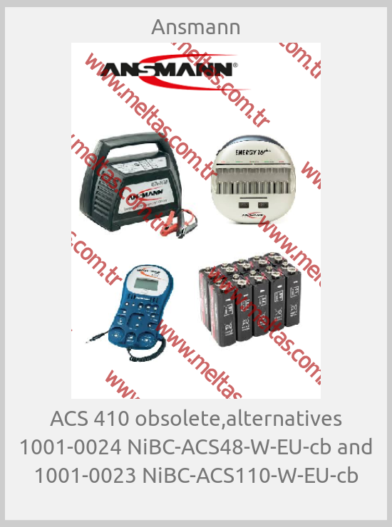 Ansmann - ACS 410 obsolete,alternatives 1001-0024 NiBC-ACS48-W-EU-cb and 1001-0023 NiBC-ACS110-W-EU-cb