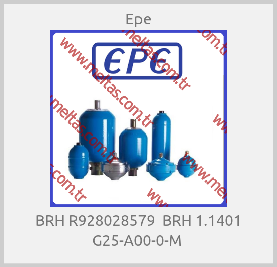 Epe - BRH R928028579  BRH 1.1401 G25-A00-0-M 