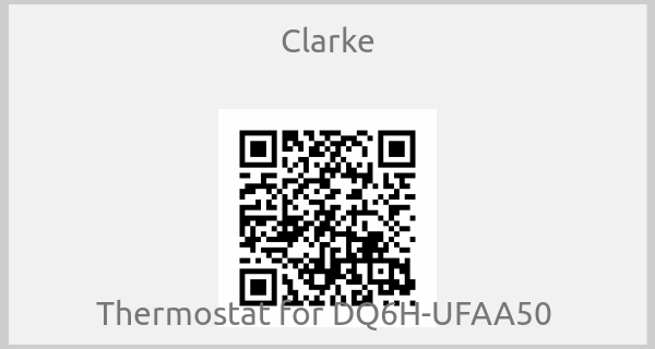 Clarke - Thermostat for DQ6H-UFAA50 