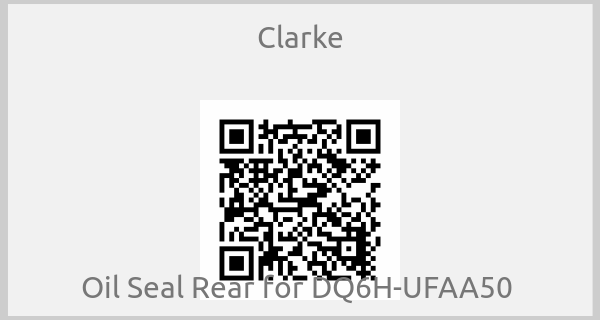 Clarke-Oil Seal Rear for DQ6H-UFAA50 