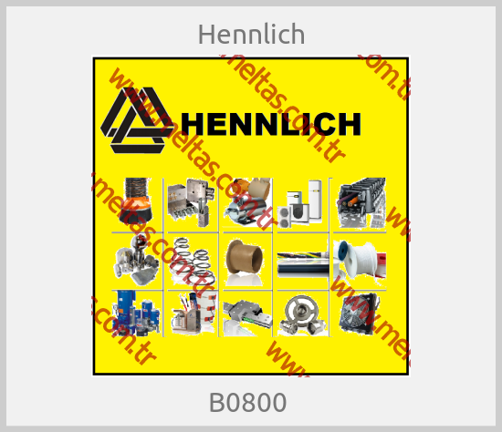Hennlich - B0800 