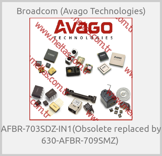 Broadcom (Avago Technologies) - AFBR-703SDZ-IN1(Obsolete replaced by 630-AFBR-709SMZ) 