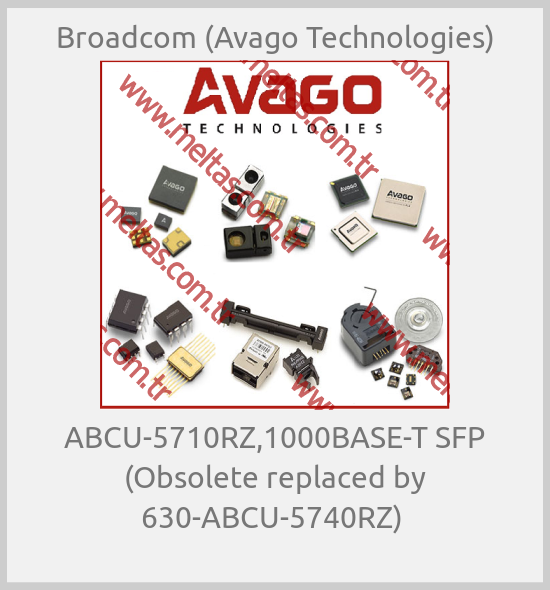 Broadcom (Avago Technologies) - ABCU-5710RZ,1000BASE-T SFP (Obsolete replaced by 630-ABCU-5740RZ) 