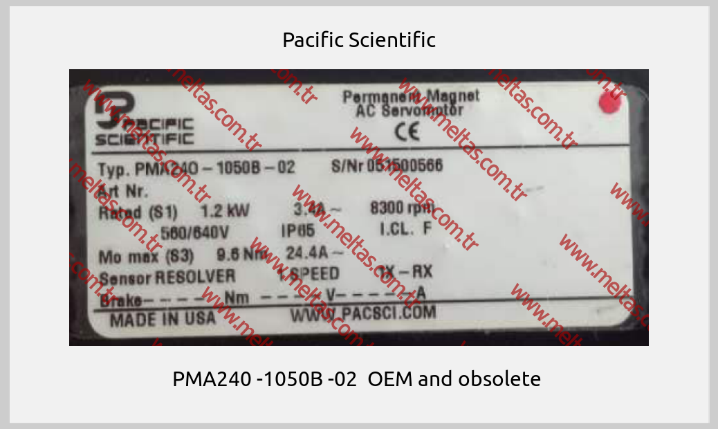 Pacific Scientific - PMA240 -1050B -02  OEM and obsolete 