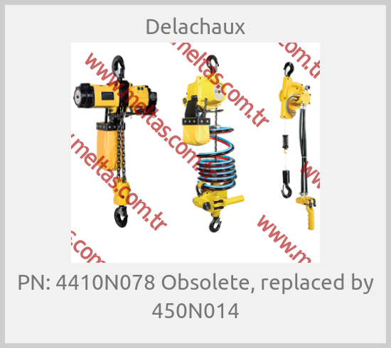 Delachaux-PN: 4410N078 Obsolete, replaced by 450N014