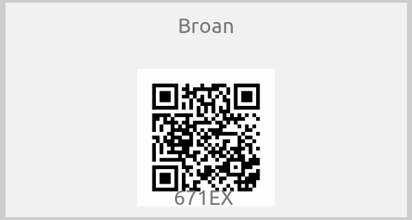Broan - 671EX 