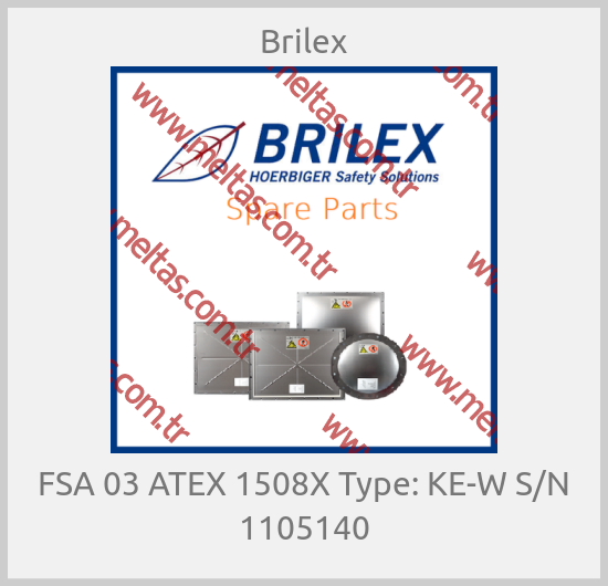 Brilex-FSA 03 ATEX 1508X Type: KE-W S/N 1105140