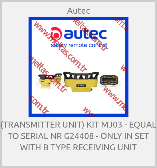 Autec - (TRANSMITTER UNIT) KIT MJ03 - EQUAL TO SERIAL NR G24408 - ONLY IN SET WITH B TYPE RECEIVING UNIT