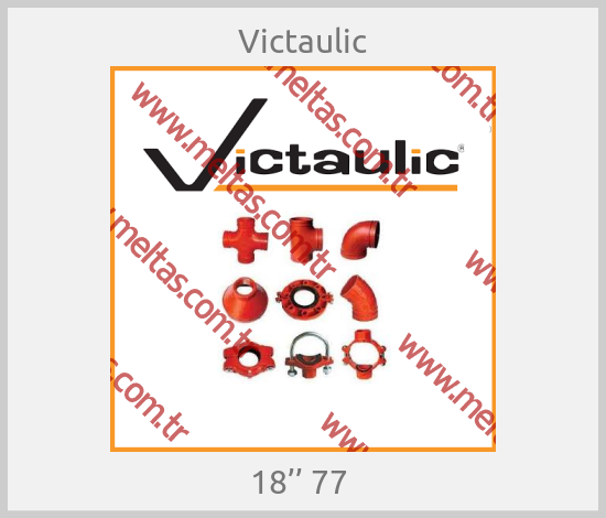 Victaulic-18’’ 77 