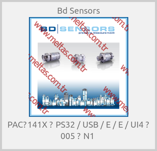 Bd Sensors - PAC‐141X ‐ PS32 / USB / E / E / UI4 ‐ 005 ‐ N1 