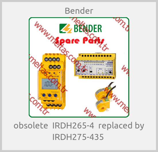 Bender - obsolete  IRDH265-4  replaced by IRDH275-435 