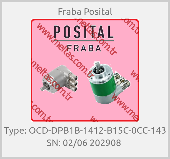 Fraba Posital - Type: OCD-DPB1B-1412-B15C-0CC-143 SN: 02/06 202908 