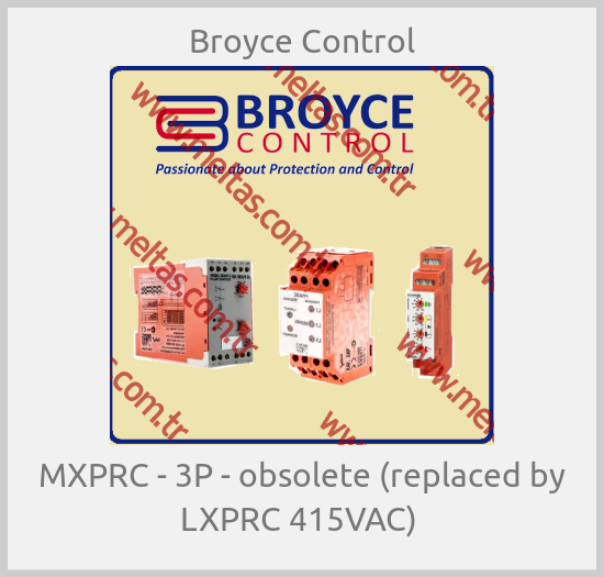 Broyce Control - MXPRC - 3P - obsolete (replaced by LXPRC 415VAC) 