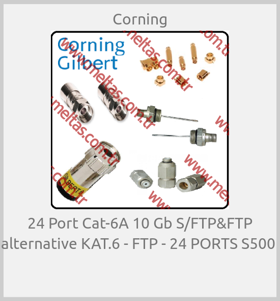 Corning - 24 Port Cat-6A 10 Gb S/FTP&FTP alternative KAT.6 - FTP - 24 PORTS S500    