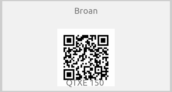 Broan - QTXE 150 