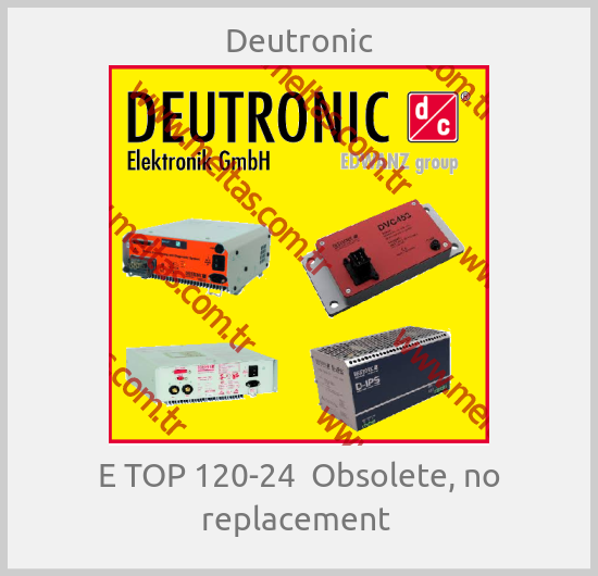 Deutronic - E TOP 120-24  Obsolete, no replacement 