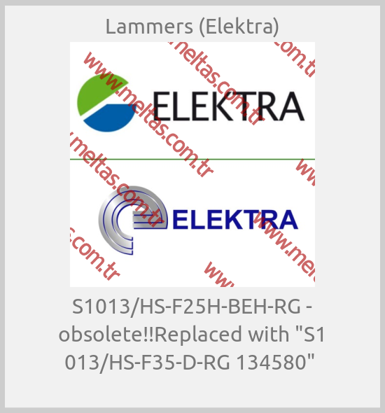 Lammers (Elektra)-S1013/HS-F25H-BEH-RG - obsolete!!Replaced with "S1 013/HS-F35-D-RG 134580" 