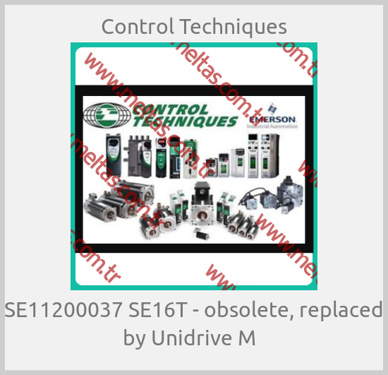 Control Techniques - SE11200037 SE16Т - obsolete, replaced by Unidrive M  