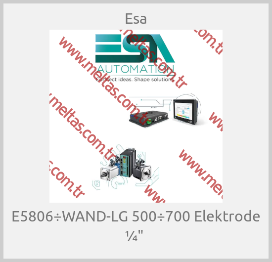 Esa-E5806÷WAND-LG 500÷700 Elektrode ¼" 