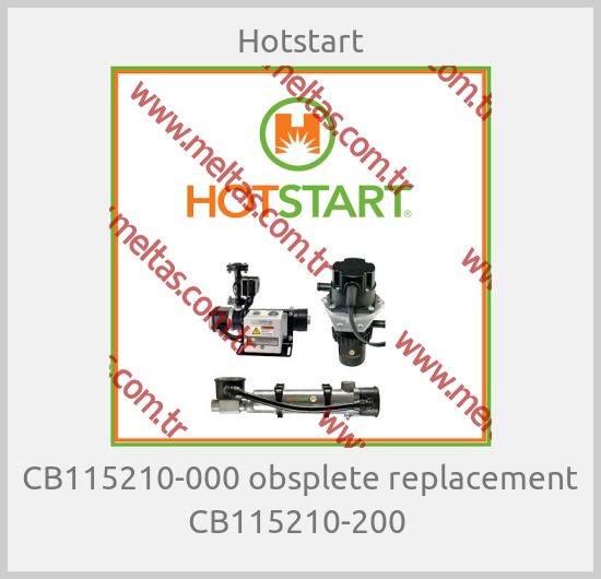 Hotstart-CB115210-000 obsplete replacement CB115210-200 