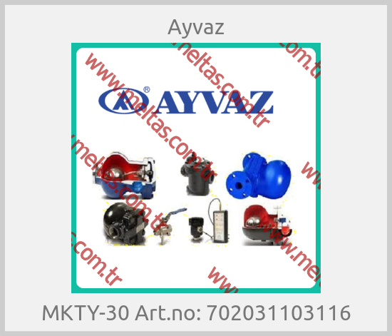 Ayvaz - MKTY-30 Art.no: 702031103116