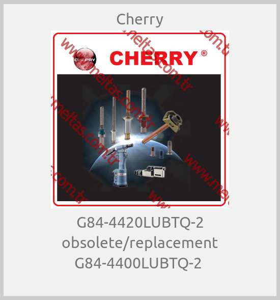 Cherry - G84-4420LUBTQ-2 obsolete/replacement G84-4400LUBTQ-2 
