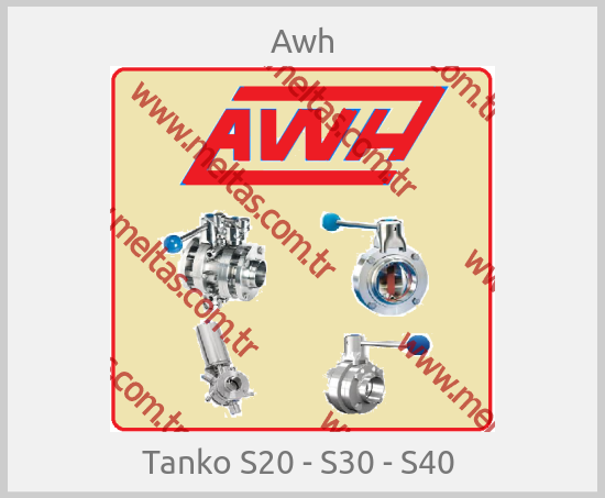 Awh - Tanko S20 - S30 - S40 