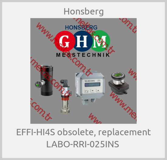 Honsberg - EFFI-HI4S obsolete, replacement LABO-RRI-025INS 