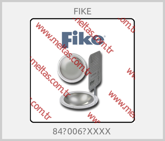 FİKE-84‐006‐XXXX 