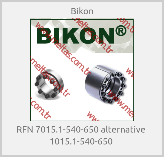 Bikon-RFN 7015.1-540-650 alternative  1015.1-540-650 