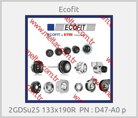 Ecofit - 2GDSu25 133x190R  PN : D47-A0 p  