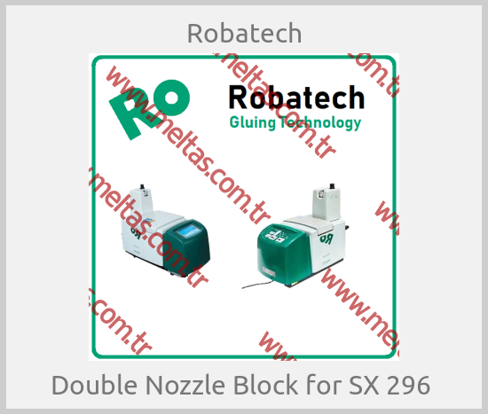 Robatech - Double Nozzle Block for SX 296 