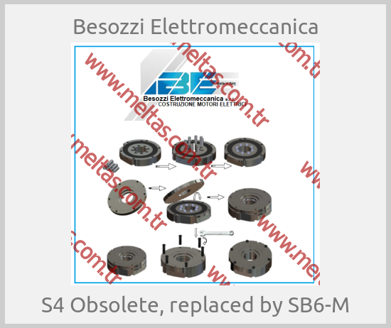 Besozzi Elettromeccanica - S4 Obsolete, replaced by SB6-M