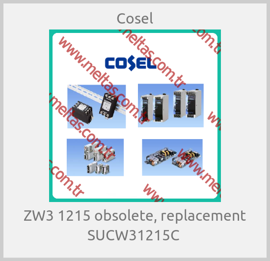 Cosel - ZW3 1215 obsolete, replacement SUCW31215C 