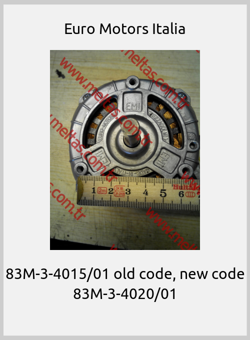 Euro Motors Italia - 83M-3-4015/01 old code, new code 83M-3-4020/01