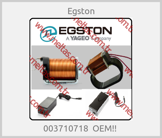 Egston - 003710718  OEM!! 