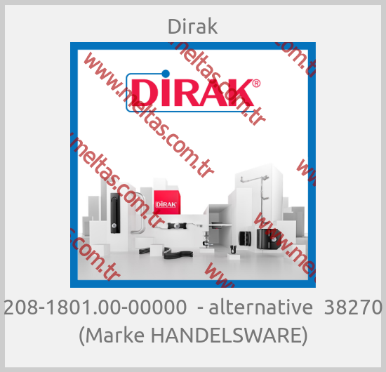 Dirak-208-1801.00-00000  - alternative  38270 (Marke HANDELSWARE)
