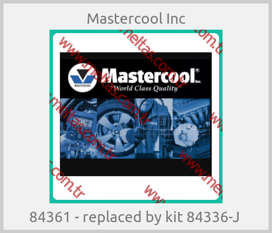 Mastercool Inc - 84361 - replaced by kit 84336-J 