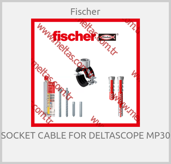 Fischer - SOCKET CABLE FOR DELTASCOPE MP30 