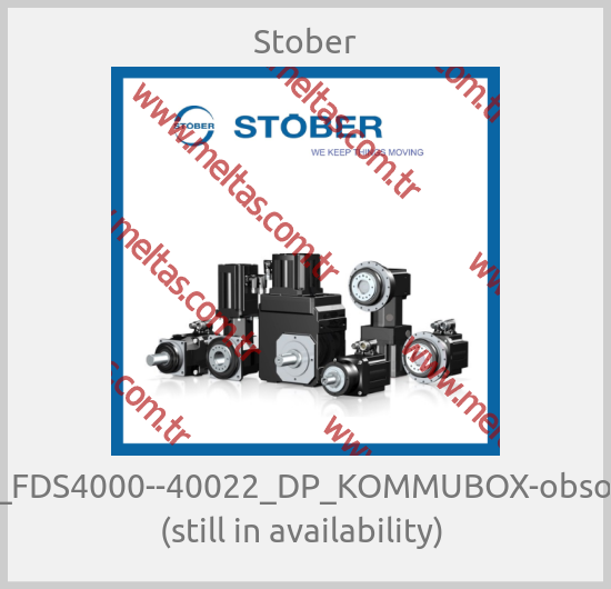 Stober-FBS_FDS4000--40022_DP_KOMMUBOX-obsolete (still in availability) 