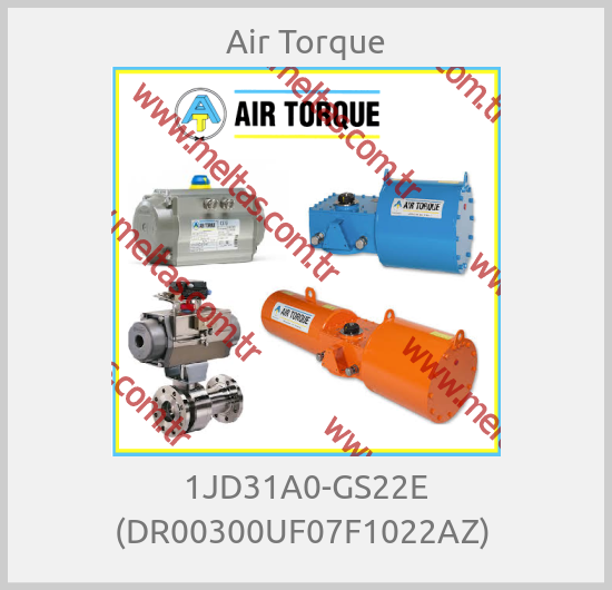 Air Torque - 1JD31A0-GS22E (DR00300UF07F1022AZ) 