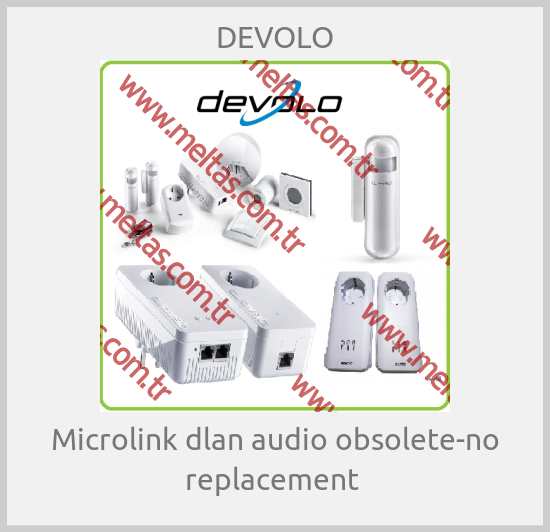 DEVOLO - Microlink dlan audio obsolete-no replacement 