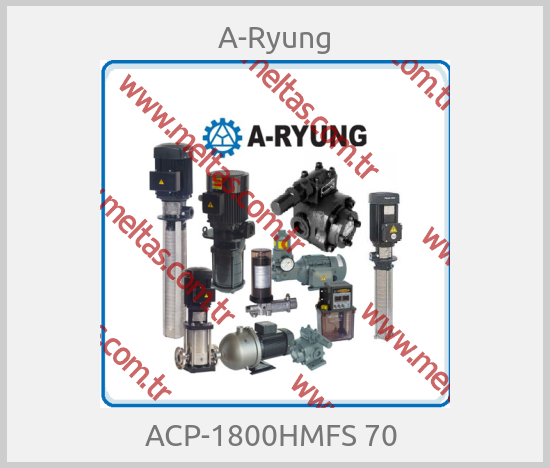 A-Ryung - ACP-1800HMFS 70 