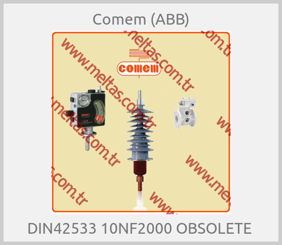Comem (ABB) - DIN42533 10NF2000 OBSOLETE 