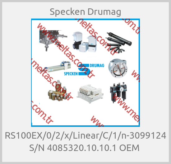 Specken Drumag-RS100EX/0/2/x/Linear/C/1/n-3099124 S/N 4085320.10.10.1 OEM 