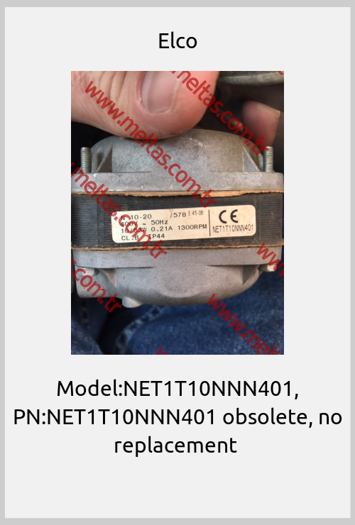 Elco - Model:NET1T10NNN401, PN:NET1T10NNN401 obsolete, no replacement 